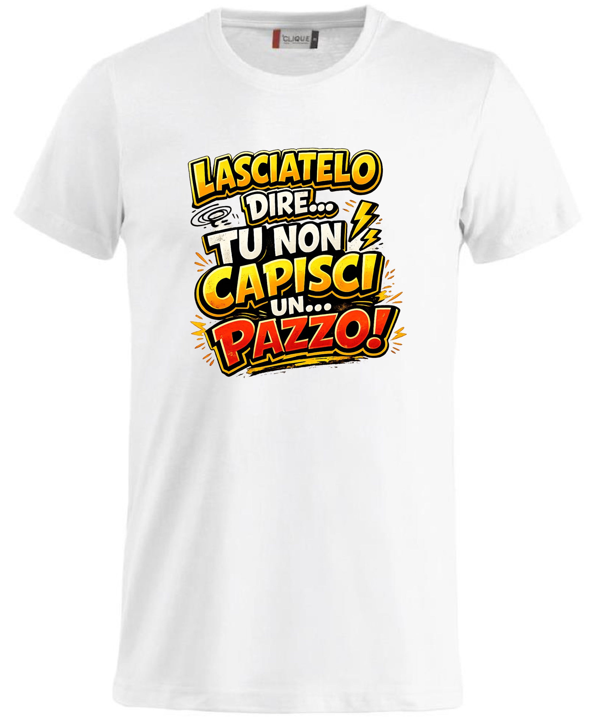 T-Shirt Simpatica Lasciatelo Dire Tu Non Capisci Un Pazzo ! – Personalizzabile con Nome – PS 27431-A-152