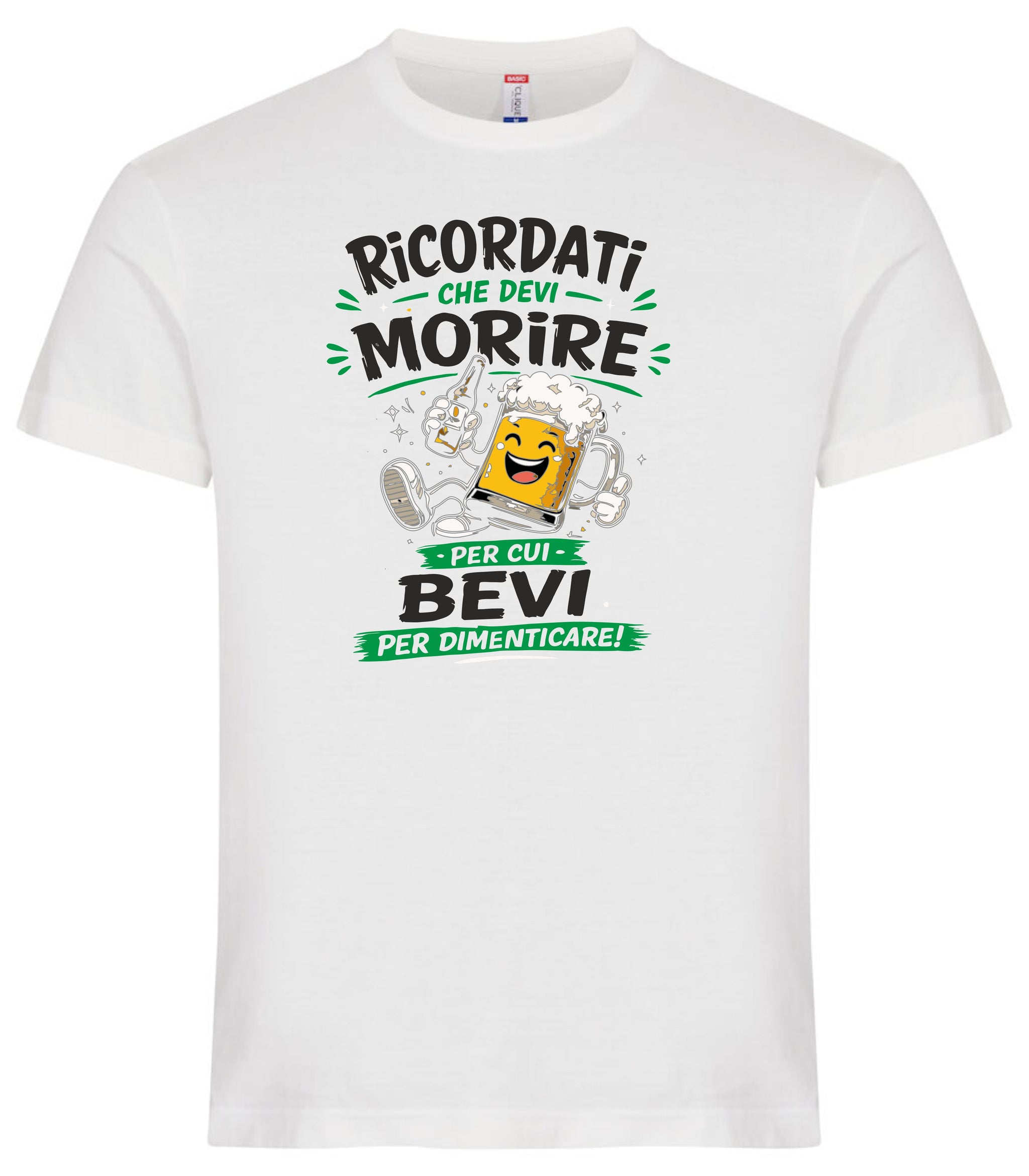 T-Shirt Simpatica Ricordati Che Devi Morire ..Per cui Bevi Per Dimenticare ! – Personalizzabile con Nome – PS 27431-A-153