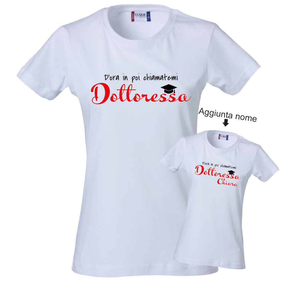 T-Shirt Donna Laurea "Chiamatemi Dottoressa" Personalizzabile – Idea regalo – PS 28870-030