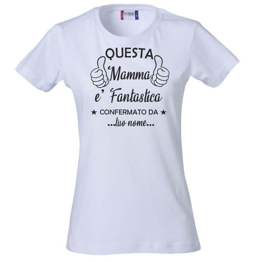 T-Shirt Donna “Questa Mamma è Fantastica – Confermato da [Tuo Nome]” – PS 28870-A003