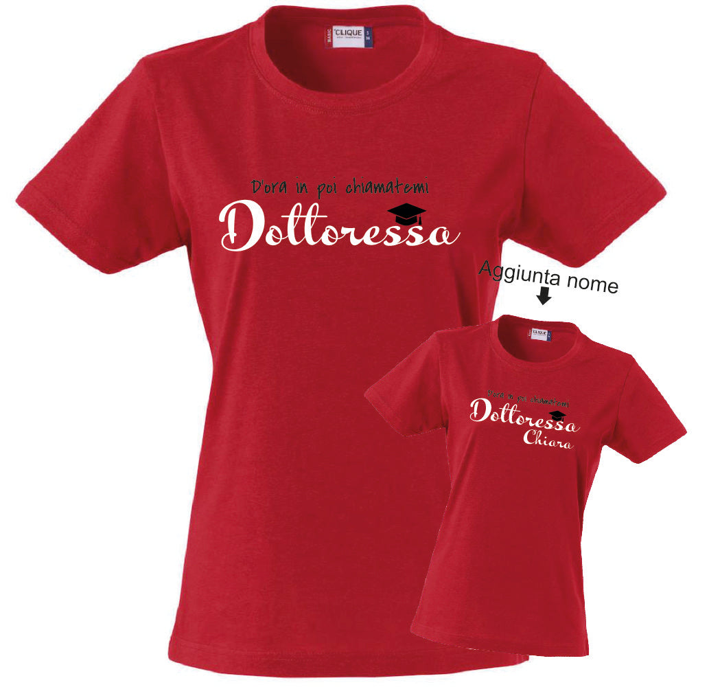 T-Shirt Donna Laurea "Chiamatemi Dottoressa" Personalizzabile – Idea regalo – PS 28870-030