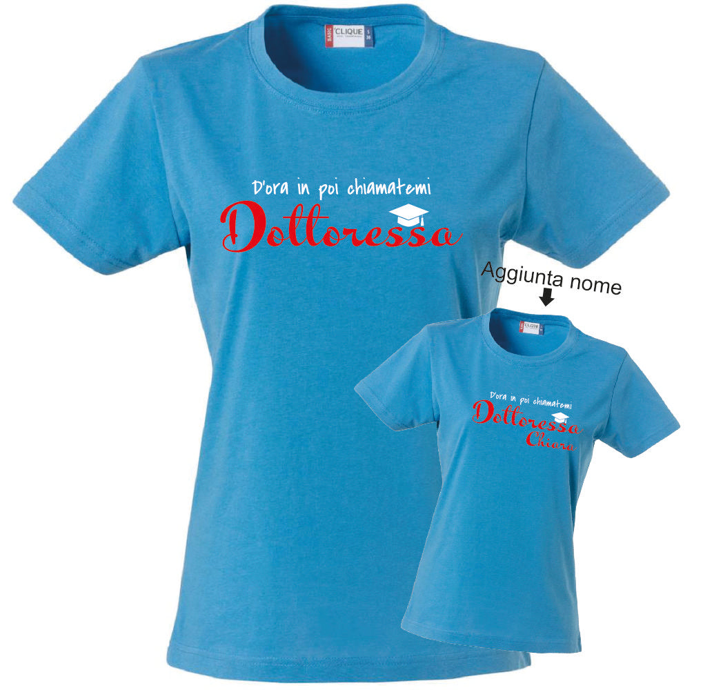 T-Shirt Donna Laurea "Chiamatemi Dottoressa" Personalizzabile – Idea regalo – PS 28870-030