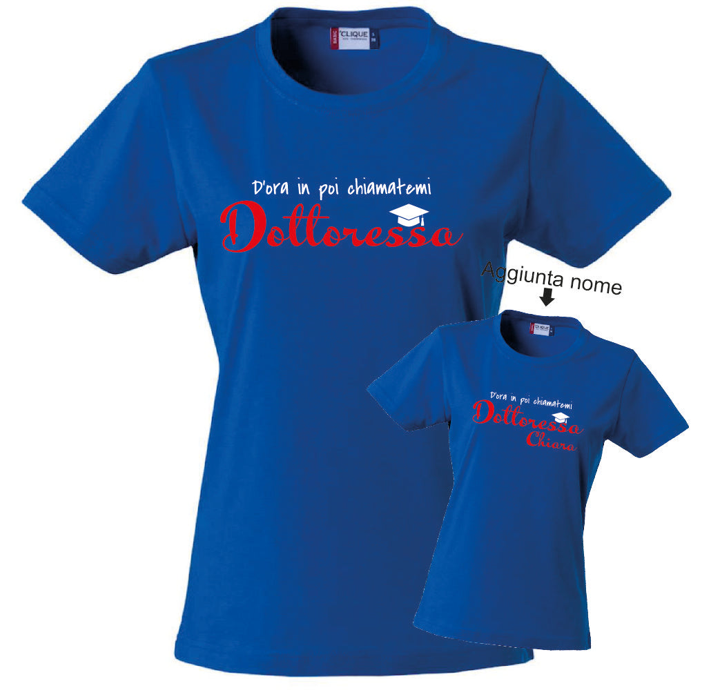 T-Shirt Donna Laurea "Chiamatemi Dottoressa" Personalizzabile – Idea regalo – PS 28870-030