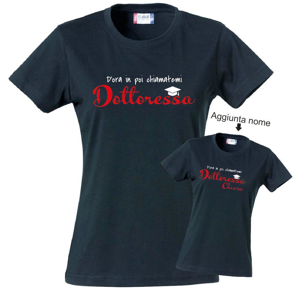 T-Shirt Donna Laurea "Chiamatemi Dottoressa" Personalizzabile – Idea regalo – PS 28870-030