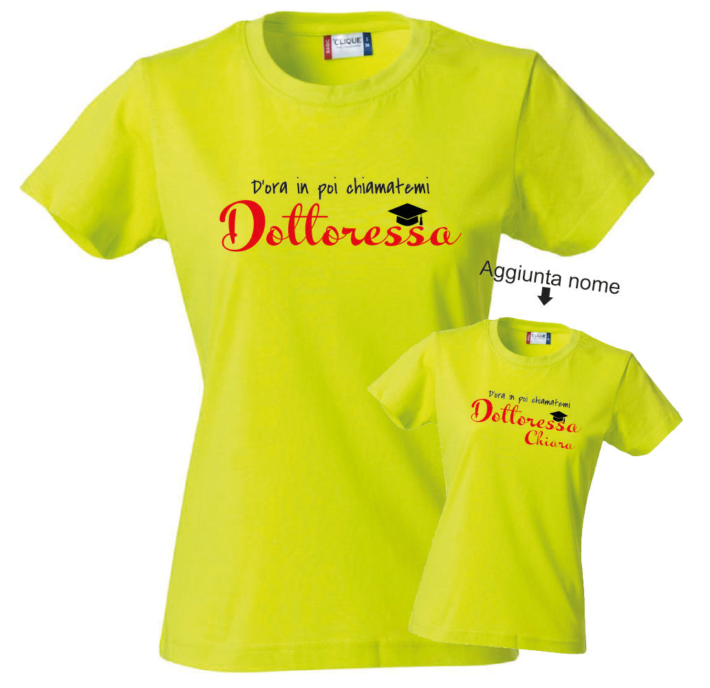 T-Shirt Donna Laurea "Chiamatemi Dottoressa" Personalizzabile – Idea regalo – PS 28870-030