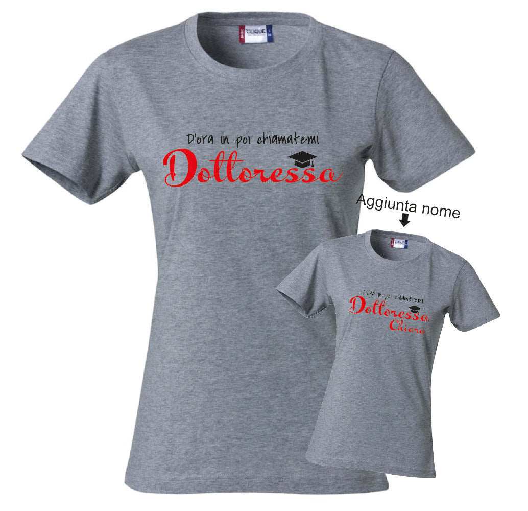 T-Shirt Donna Laurea "Chiamatemi Dottoressa" Personalizzabile – Idea regalo – PS 28870-030