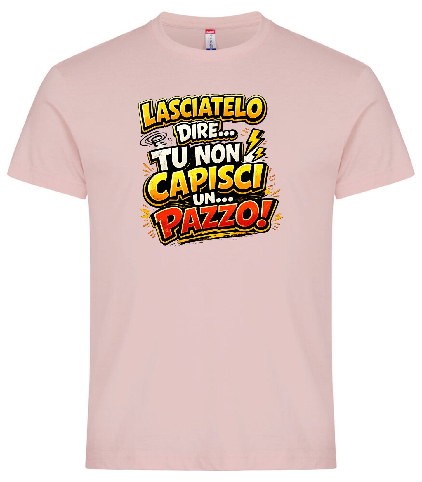 T-Shirt Simpatica Lasciatelo Dire Tu Non Capisci Un Pazzo ! – Personalizzabile con Nome – PS 27431-A-152