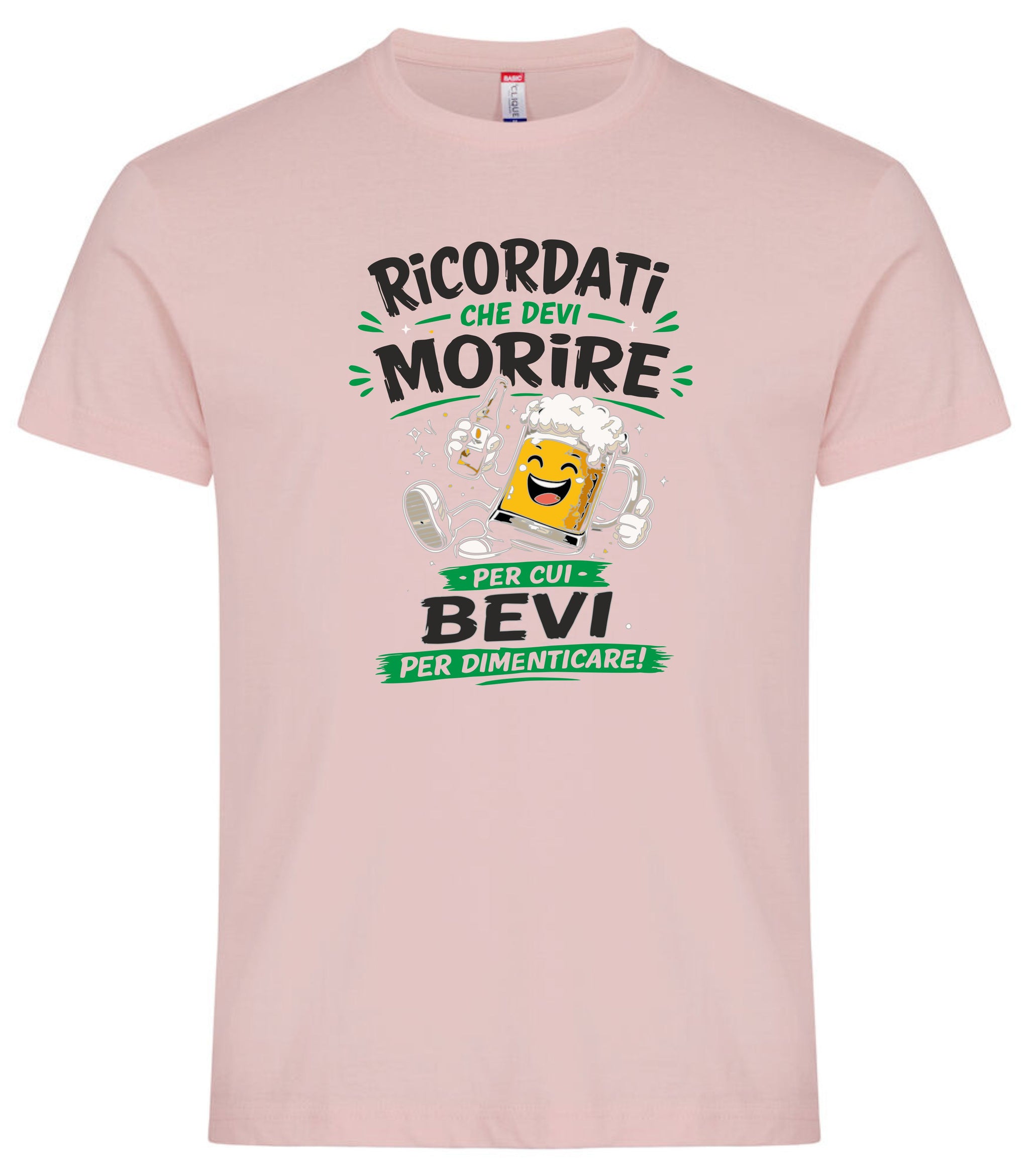 T-Shirt Simpatica Ricordati Che Devi Morire ..Per cui Bevi Per Dimenticare ! – Personalizzabile con Nome – PS 27431-A-153