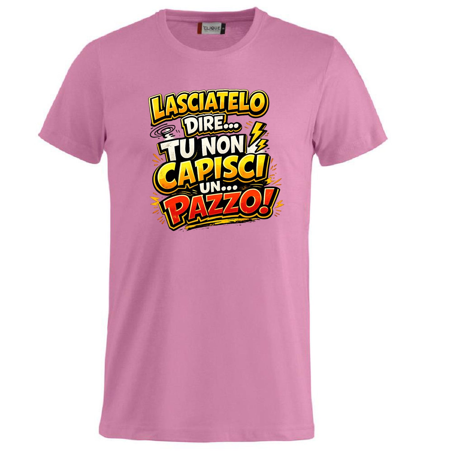T-Shirt Simpatica Lasciatelo Dire Tu Non Capisci Un Pazzo ! – Personalizzabile con Nome – PS 27431-A-152
