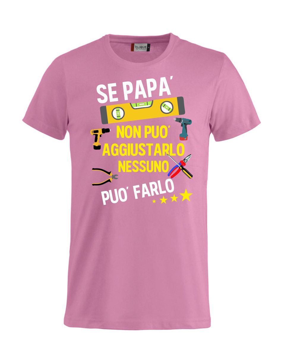 T-Shirt Personalizzabile Unisex “Se... non può aggiustarlo”  – Festa del papà - PS 27431-A044
