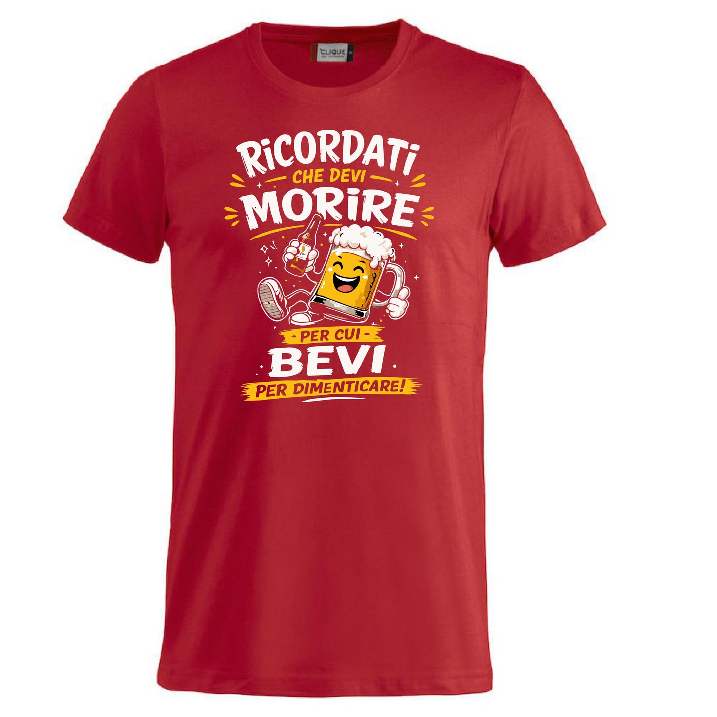 T-Shirt Simpatica Ricordati Che Devi Morire ..Per cui Bevi Per Dimenticare ! – Personalizzabile con Nome – PS 27431-A-153