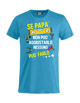 T-Shirt Personalizzabile Unisex “Se... non può aggiustarlo”  – Festa del papà - PS 27431-A044