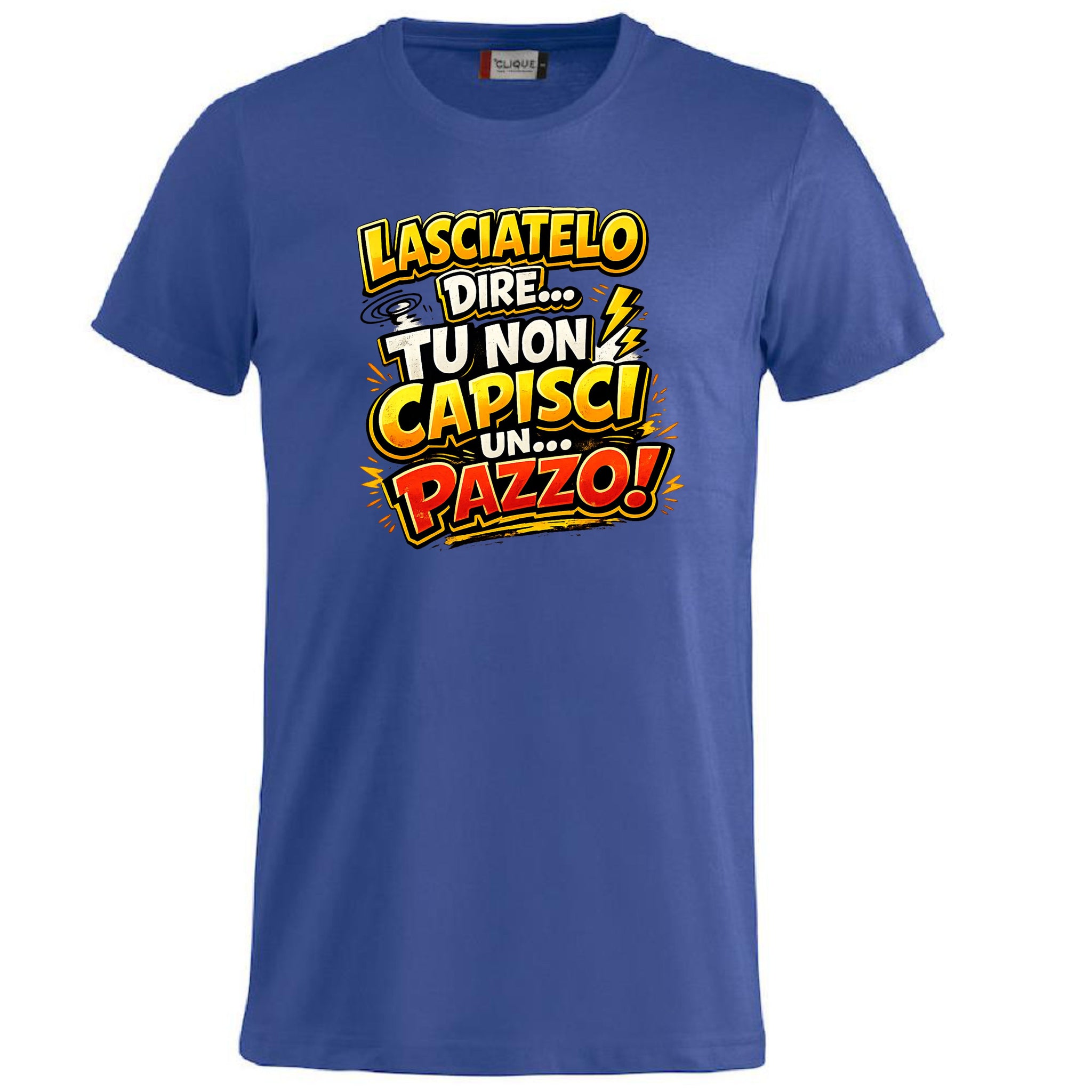 T-Shirt Simpatica Lasciatelo Dire Tu Non Capisci Un Pazzo ! – Personalizzabile con Nome – PS 27431-A-152