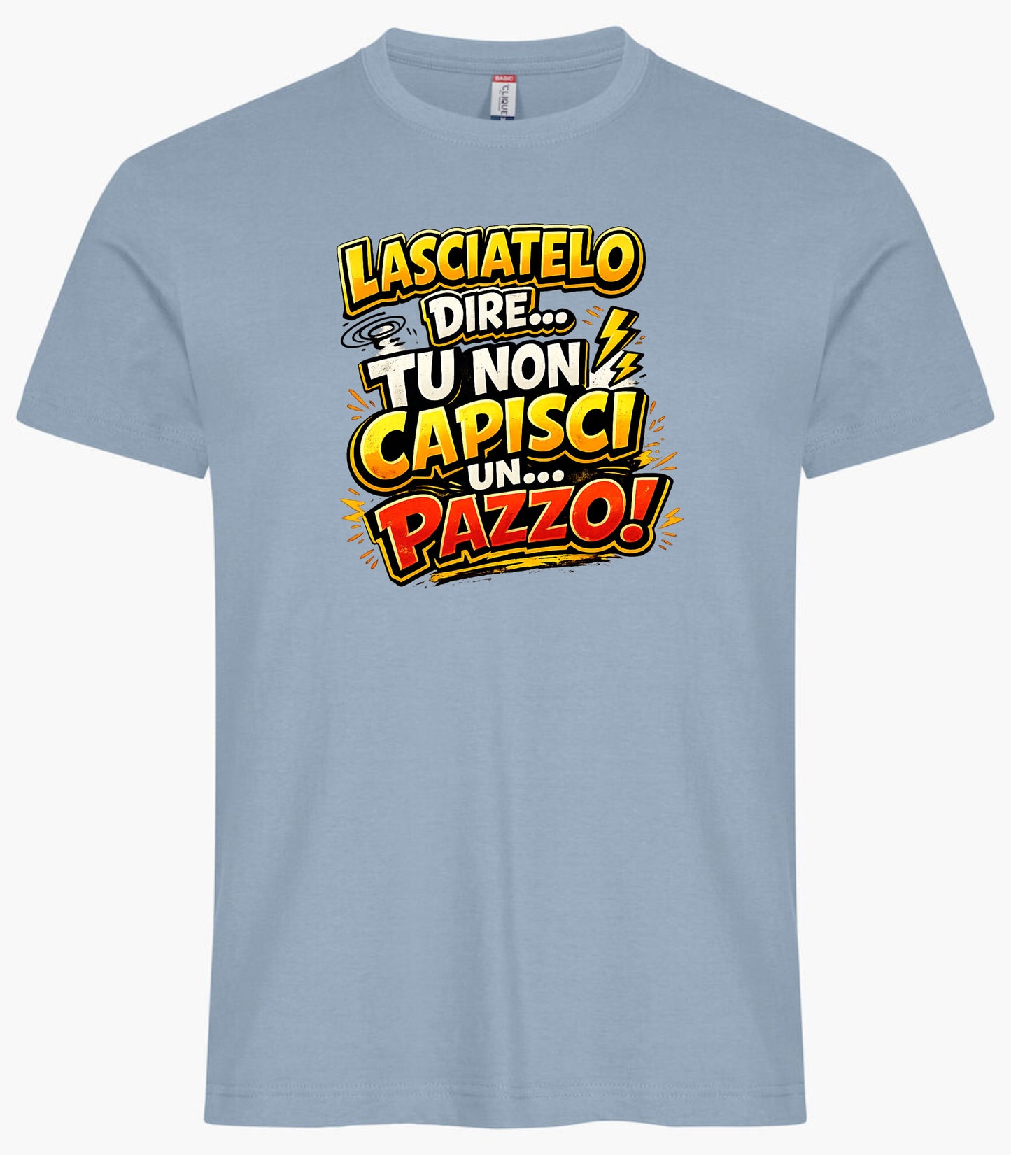 T-Shirt Simpatica Lasciatelo Dire Tu Non Capisci Un Pazzo ! – Personalizzabile con Nome – PS 27431-A-152