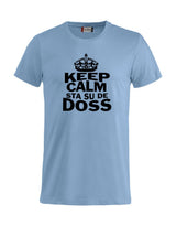 T-Shirt “Keep Calm Sta Su De Doss” Uomo e Bambino – Maglietta Simpatica con Stampa – PS 27431-A010