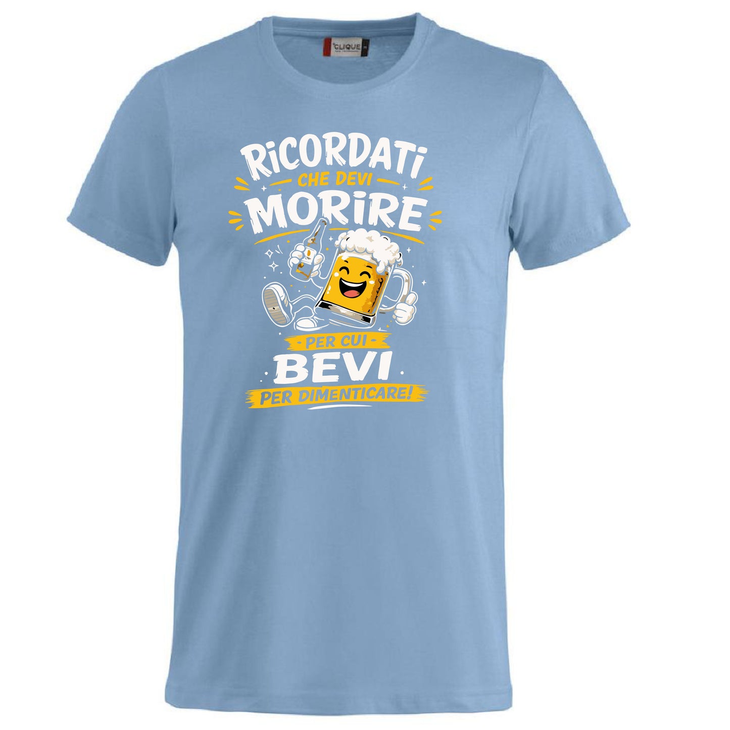 T-Shirt Simpatica Ricordati Che Devi Morire ..Per cui Bevi Per Dimenticare ! – Personalizzabile con Nome – PS 27431-A-153