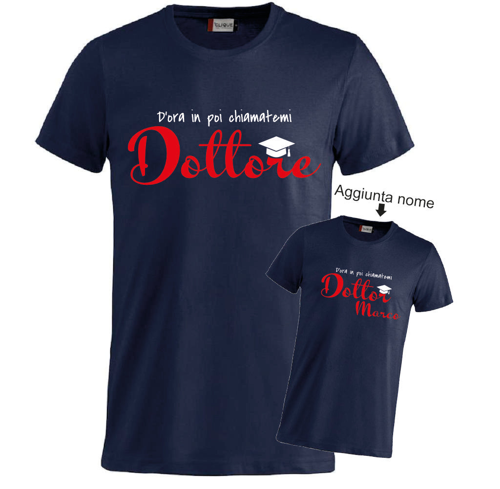 T-Shirt Laurea "Chiamatemi Dottore" Personalizzabile  – Idea regalo – PS 27431-A-150