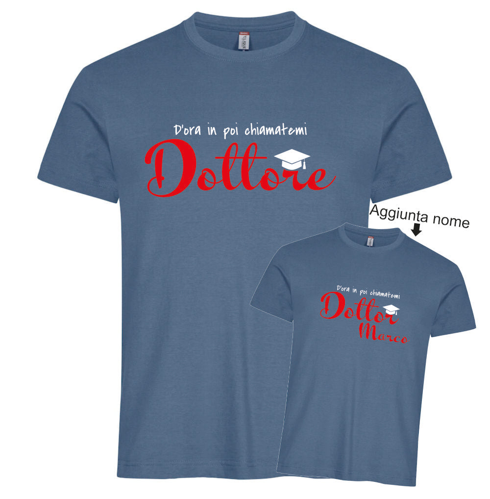 T-Shirt Laurea "Chiamatemi Dottore" Personalizzabile  – Idea regalo – PS 27431-A-150