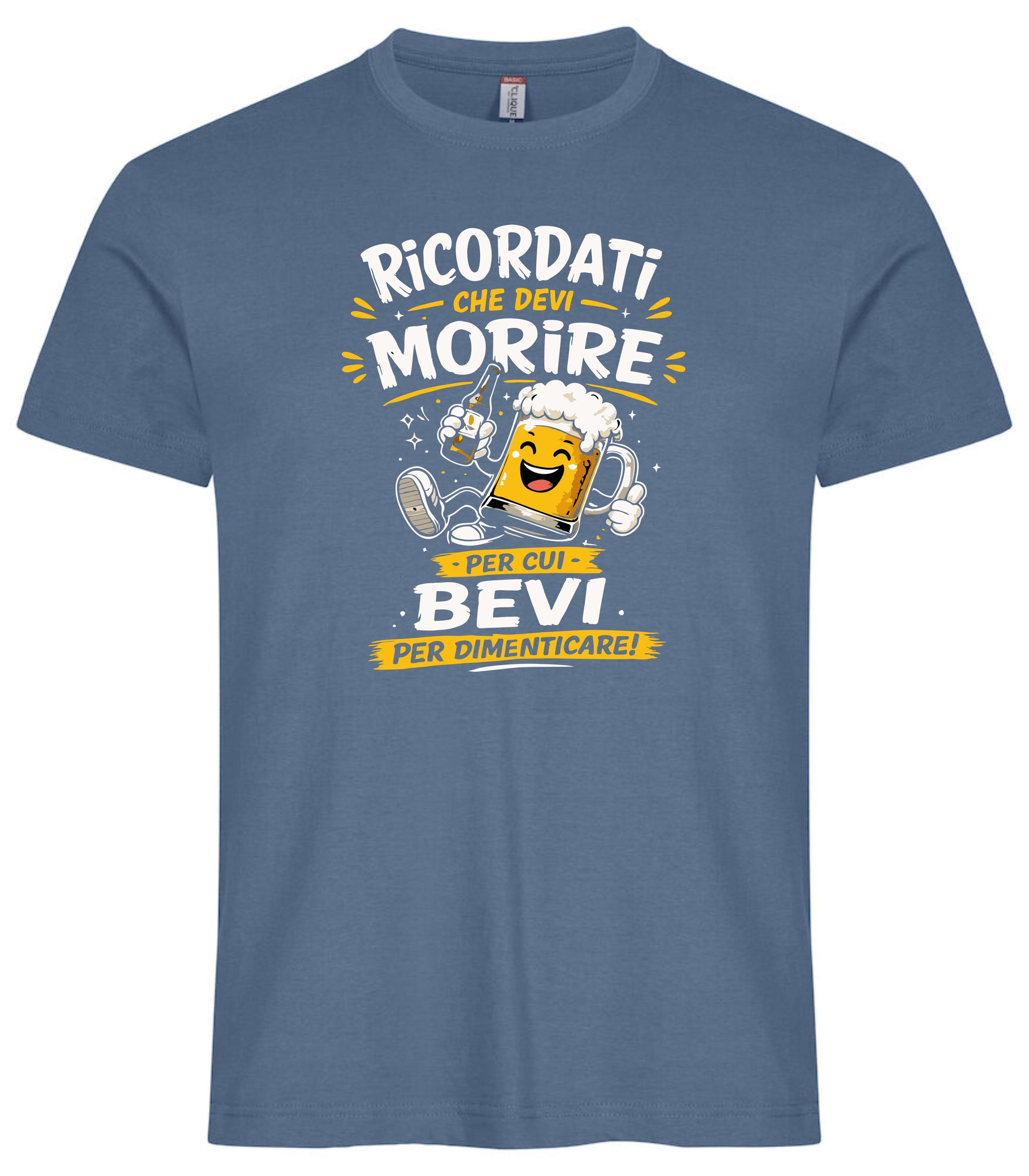 T-Shirt Simpatica Ricordati Che Devi Morire ..Per cui Bevi Per Dimenticare ! – Personalizzabile con Nome – PS 27431-A-153