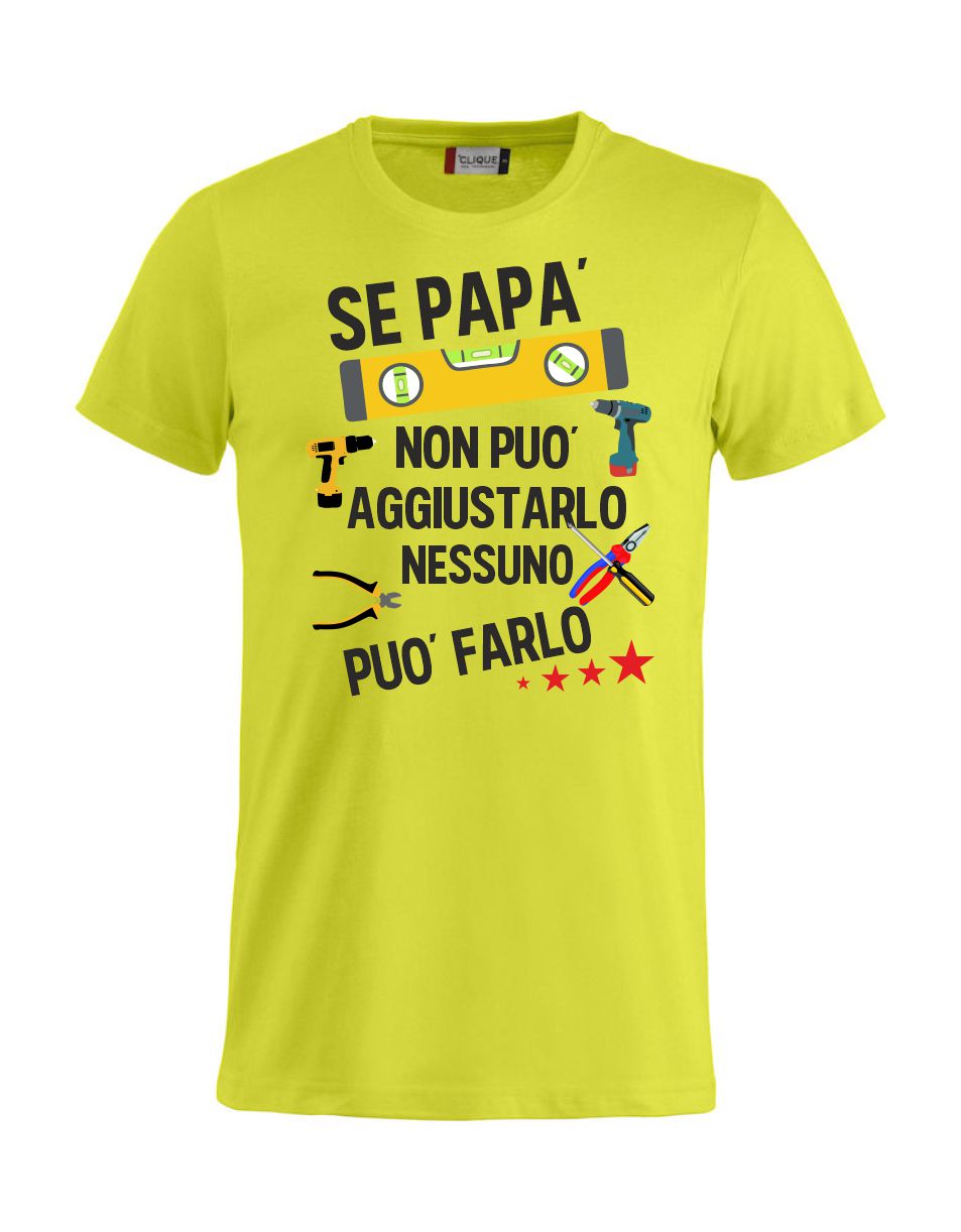 T-Shirt Personalizzabile Unisex “Se... non può aggiustarlo”  – Festa del papà - PS 27431-A044