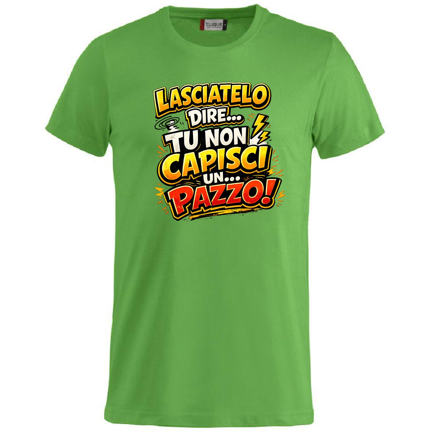 T-Shirt Simpatica Lasciatelo Dire Tu Non Capisci Un Pazzo ! – Personalizzabile con Nome – PS 27431-A-152