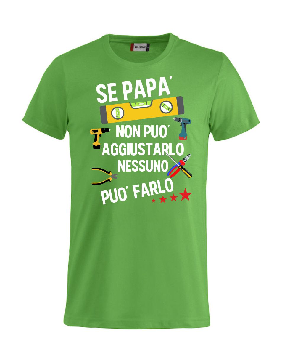 T-Shirt Personalizzabile Unisex “Se... non può aggiustarlo”  – Festa del papà - PS 27431-A044