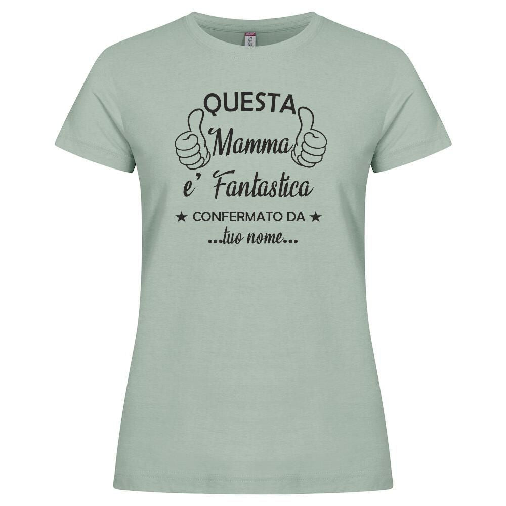 T-Shirt Donna “Questa Mamma è Fantastica – Confermato da [Tuo Nome]” – PS 28870-A003