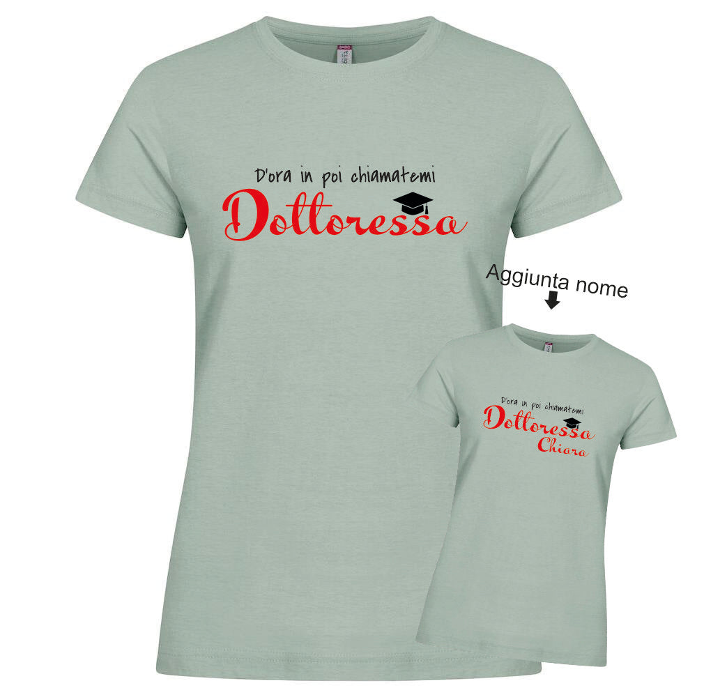 T-Shirt Donna Laurea "Chiamatemi Dottoressa" Personalizzabile – Idea regalo – PS 28870-030