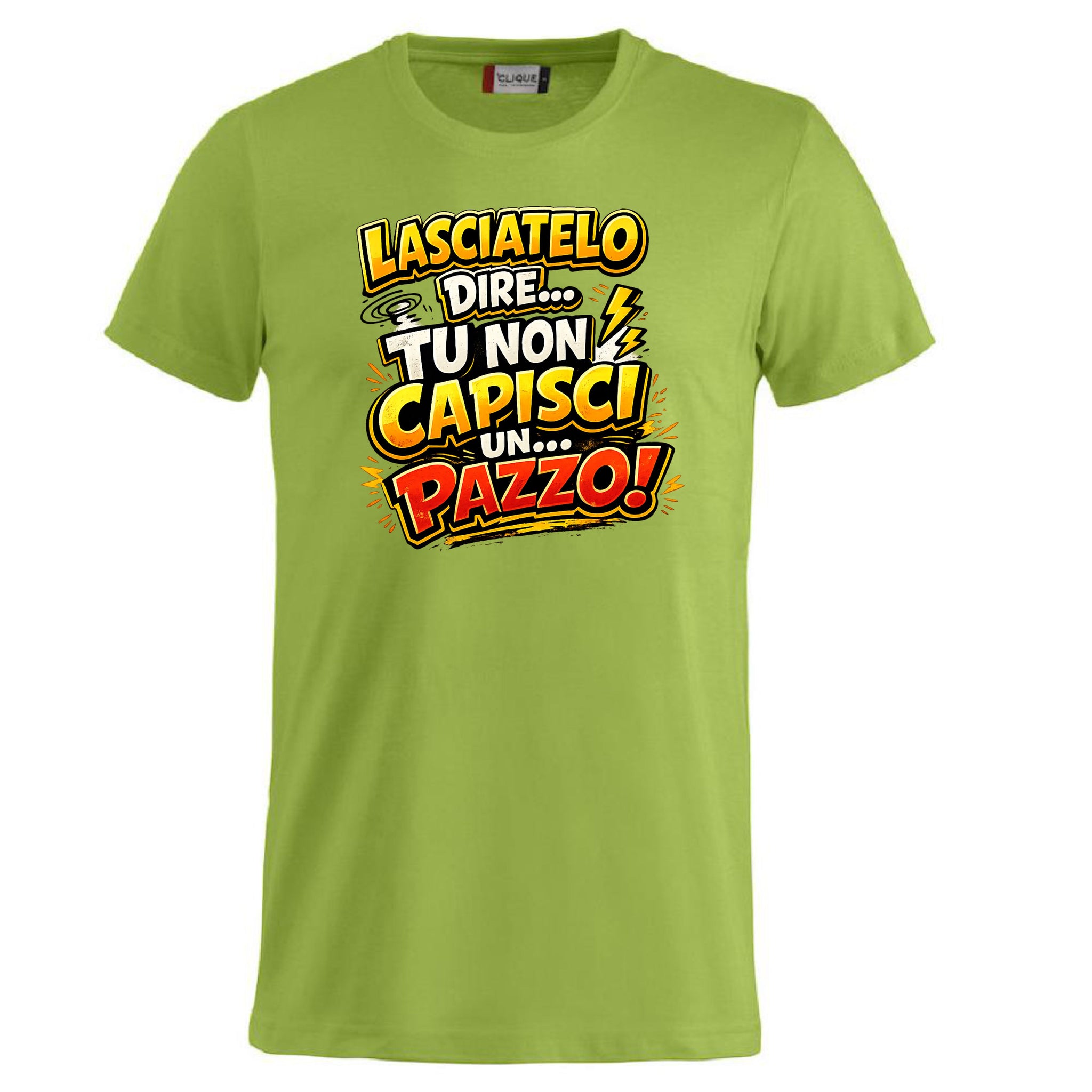 T-Shirt Simpatica Lasciatelo Dire Tu Non Capisci Un Pazzo ! – Personalizzabile con Nome – PS 27431-A-152