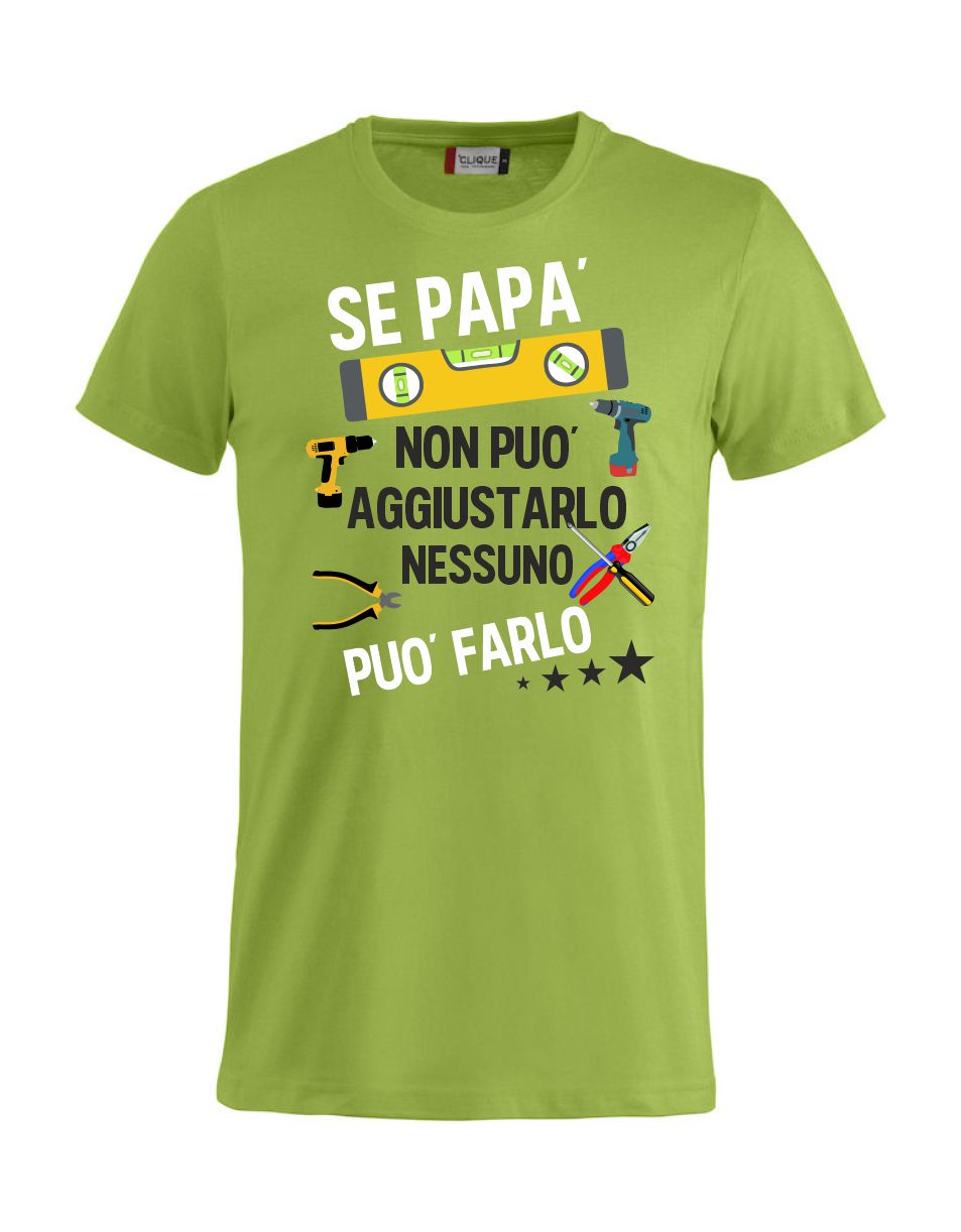T-Shirt Personalizzabile Unisex “Se... non può aggiustarlo”  – Festa del papà - PS 27431-A044