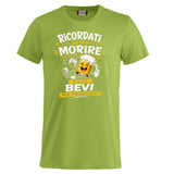 T-Shirt Simpatica Ricordati Che Devi Morire ..Per cui Bevi Per Dimenticare ! – Personalizzabile con Nome – PS 27431-A-153
