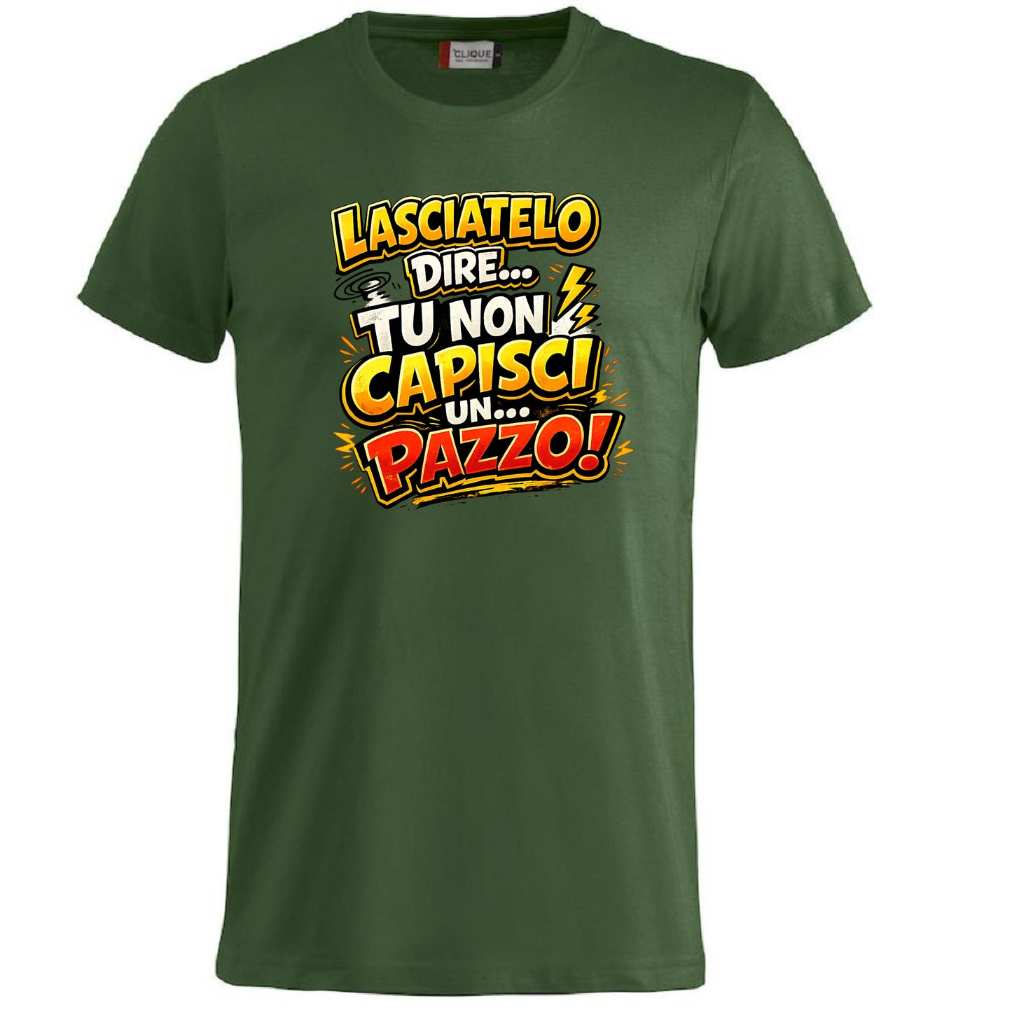 T-Shirt Simpatica Lasciatelo Dire Tu Non Capisci Un Pazzo ! – Personalizzabile con Nome – PS 27431-A-152