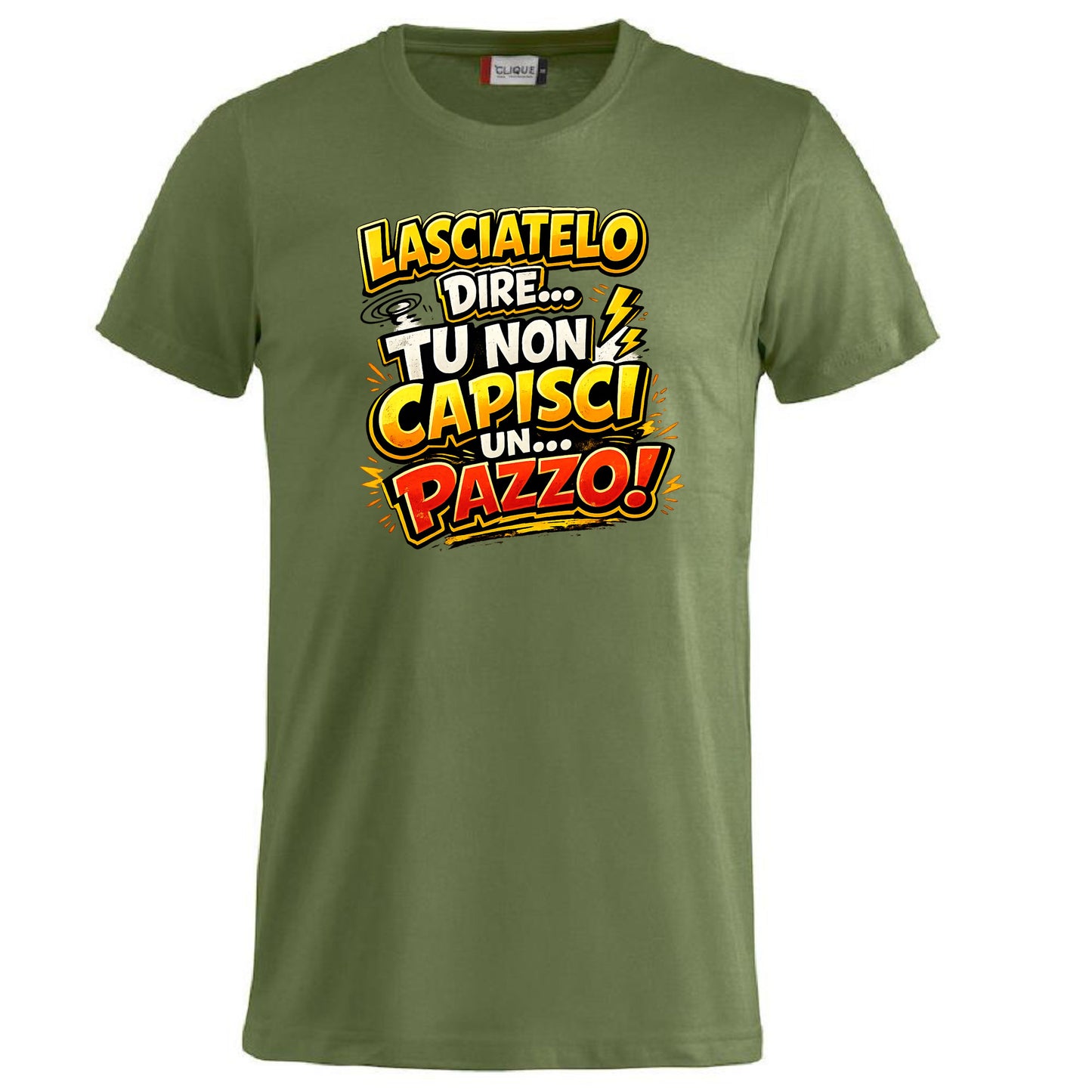 T-Shirt Simpatica Lasciatelo Dire Tu Non Capisci Un Pazzo ! – Personalizzabile con Nome – PS 27431-A-152