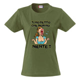 T-Shirt Donna “Ti Ho Detto Che Non Ho Niente” – Maglietta Umoristica – PS 28870-011