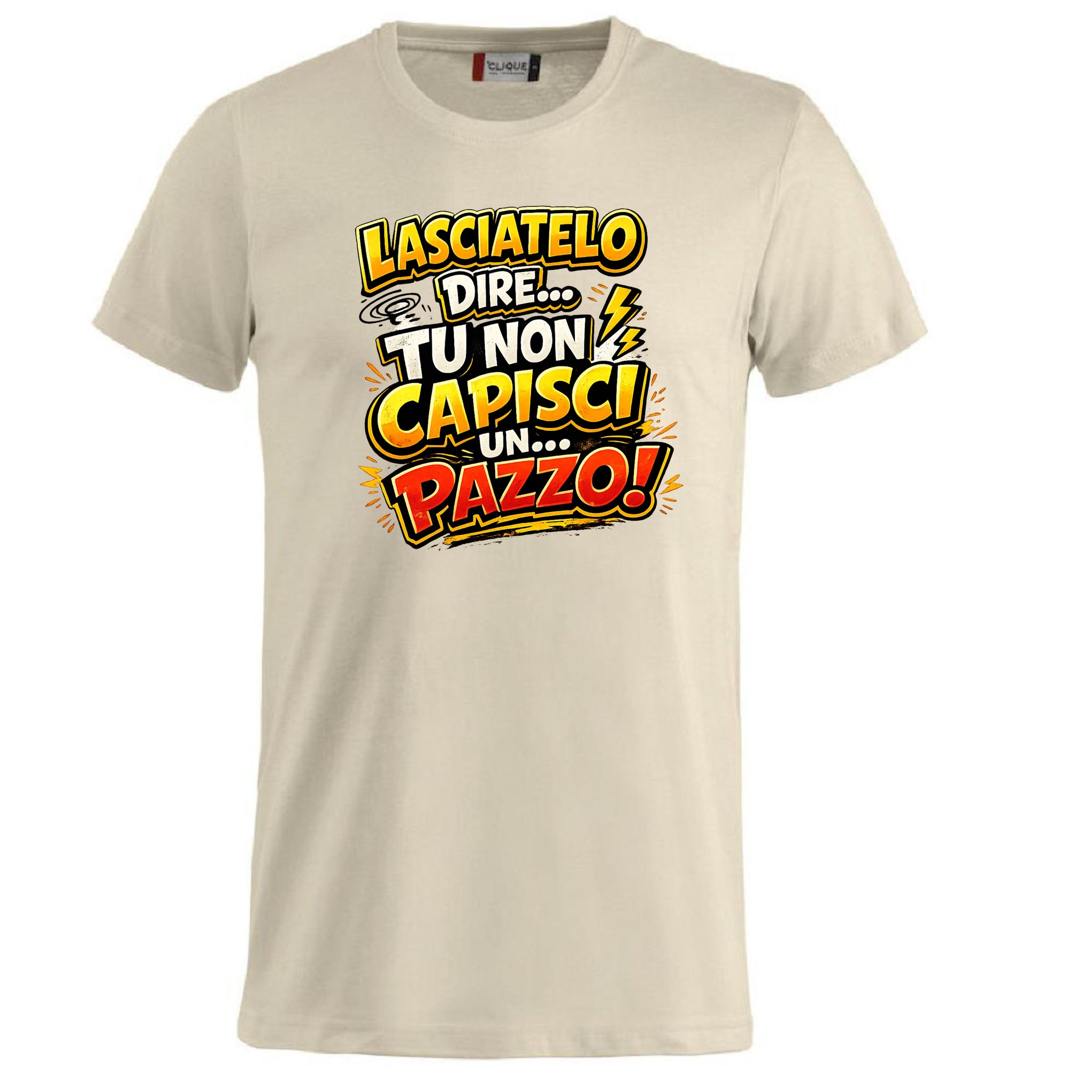 T-Shirt Simpatica Lasciatelo Dire Tu Non Capisci Un Pazzo ! – Personalizzabile con Nome – PS 27431-A-152