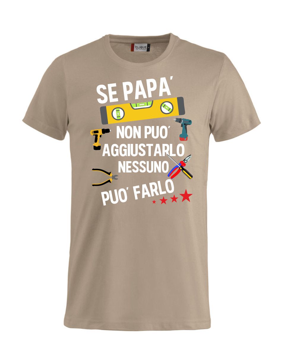 T-Shirt Personalizzabile Unisex “Se... non può aggiustarlo”  – Festa del papà - PS 27431-A044