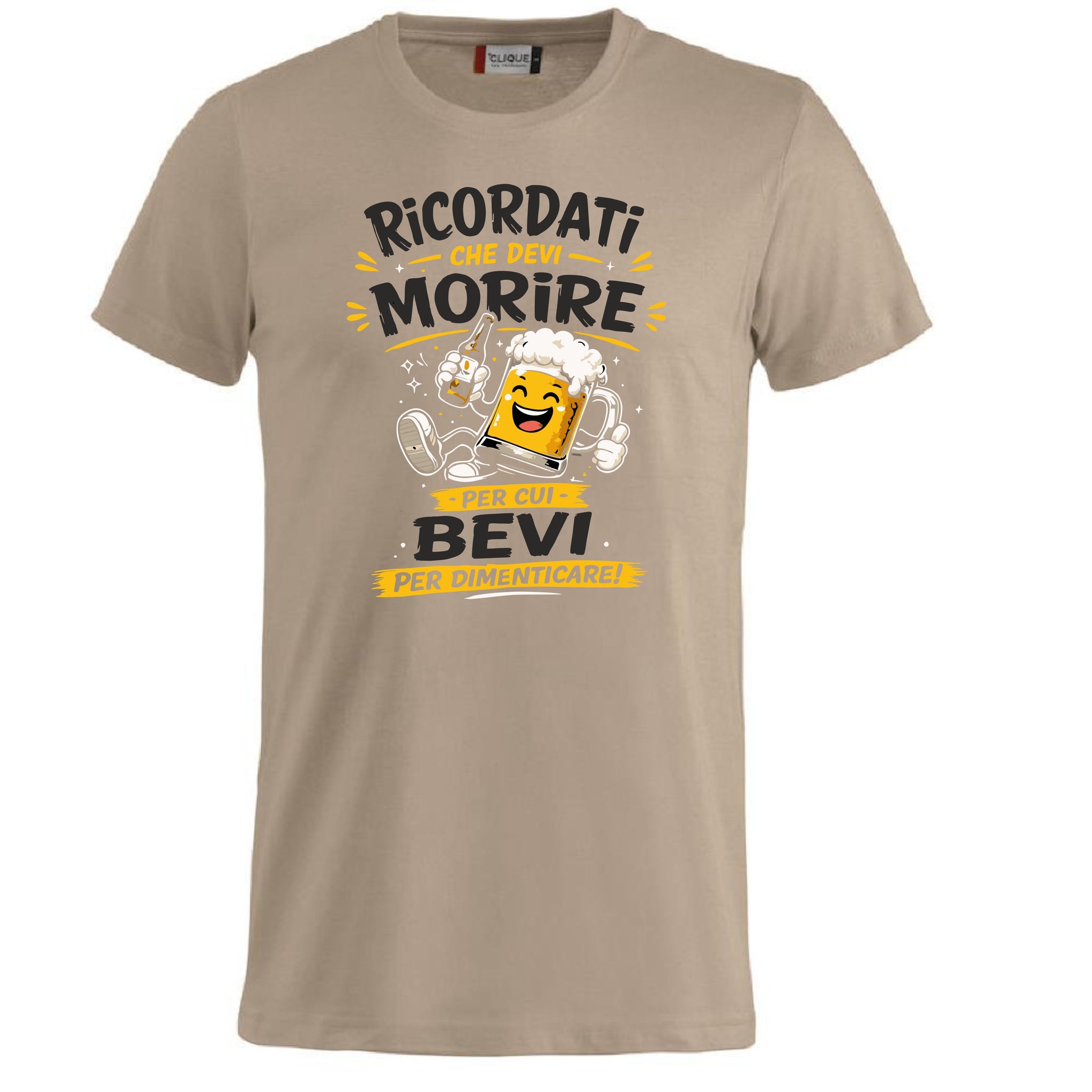 T-Shirt Simpatica Ricordati Che Devi Morire ..Per cui Bevi Per Dimenticare ! – Personalizzabile con Nome – PS 27431-A-153