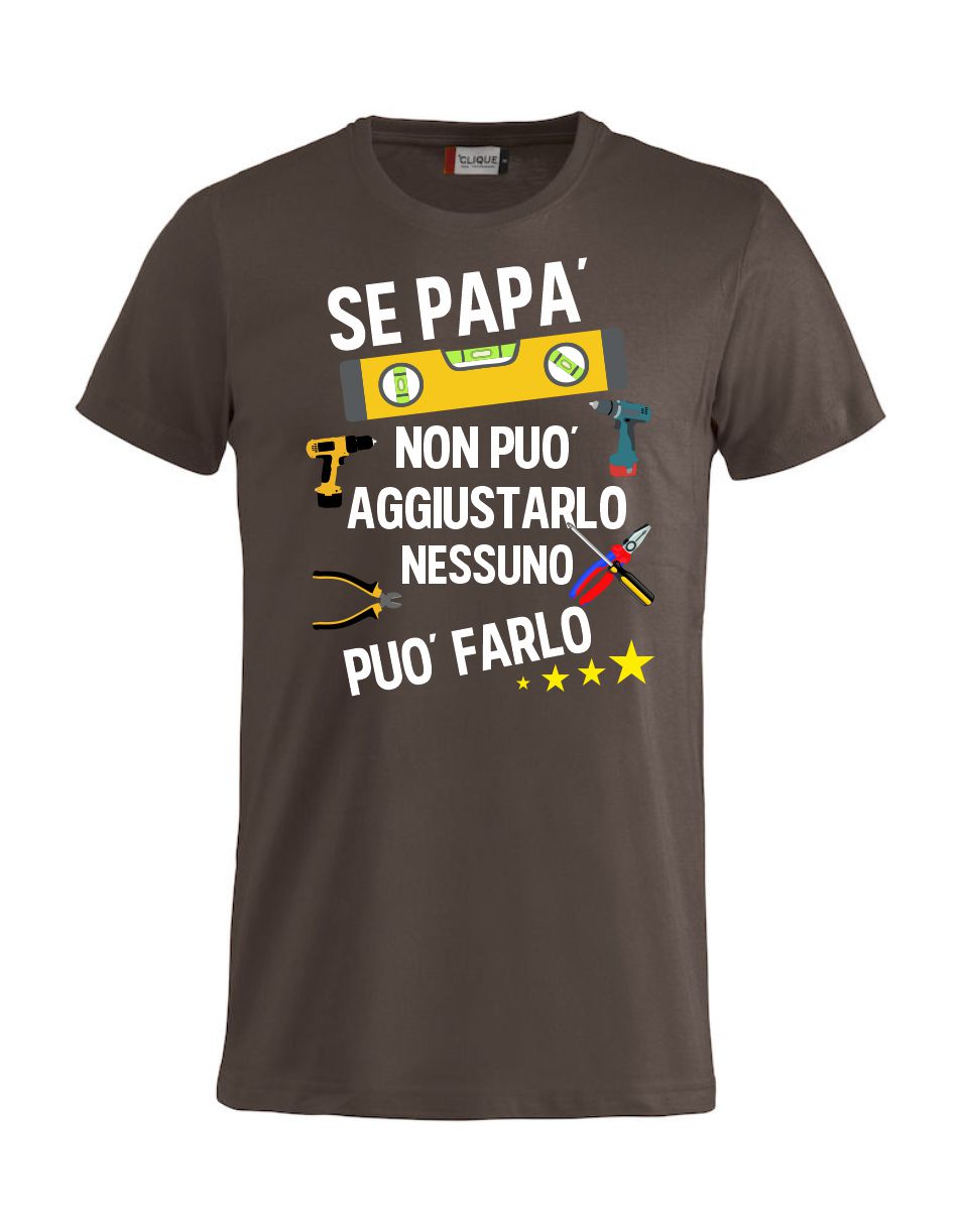 T-Shirt Personalizzabile Unisex “Se... non può aggiustarlo”  – Festa del papà - PS 27431-A044