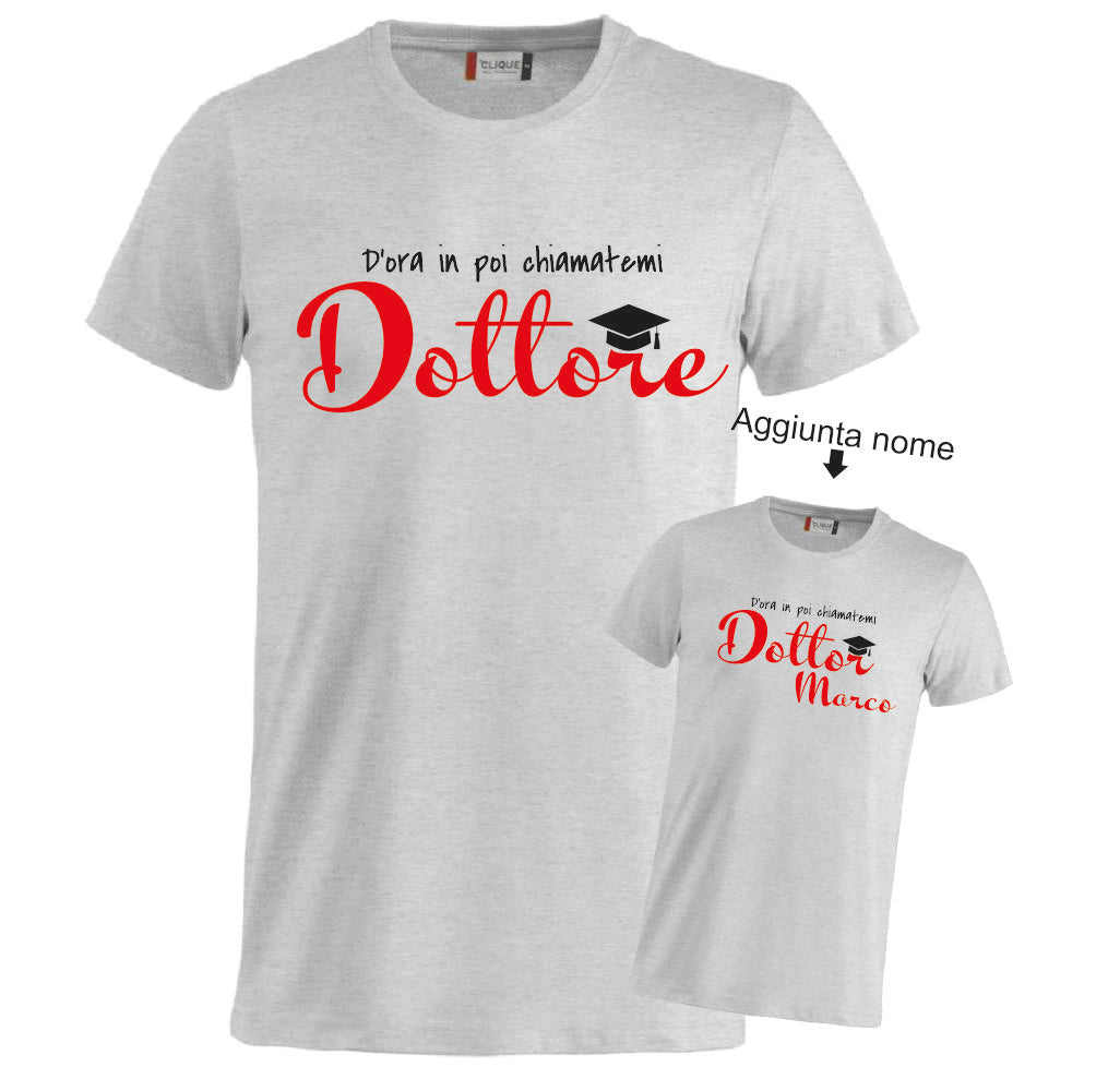 T-Shirt Laurea "Chiamatemi Dottore" Personalizzabile  – Idea regalo – PS 27431-A-150