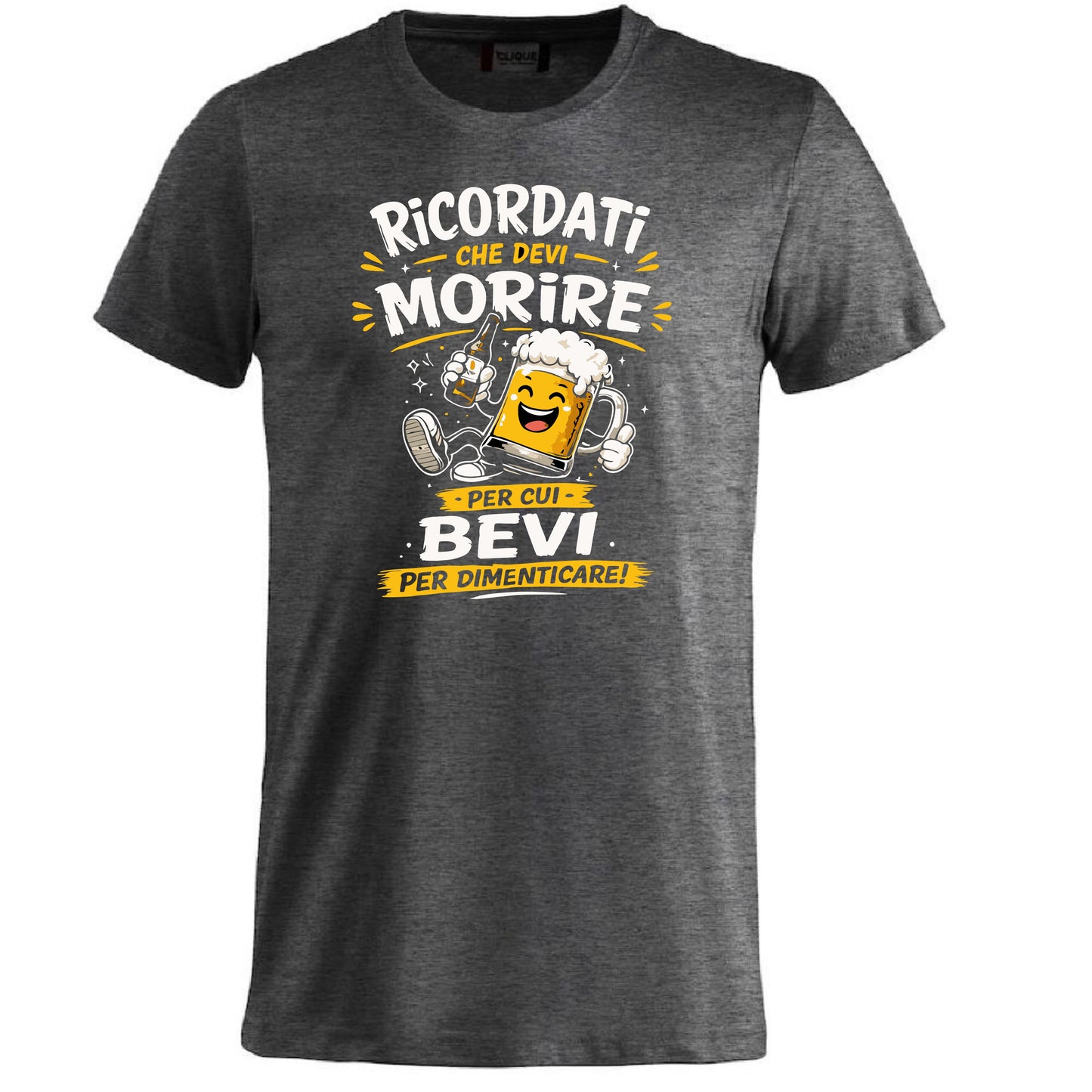 T-Shirt Simpatica Ricordati Che Devi Morire ..Per cui Bevi Per Dimenticare ! – Personalizzabile con Nome – PS 27431-A-153