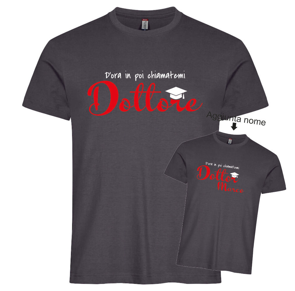 T-Shirt Laurea "Chiamatemi Dottore" Personalizzabile  – Idea regalo – PS 27431-A-150