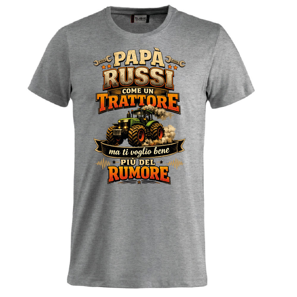 T-Shirt Papa' Russi Come Un Trattore Ma Ti Voglio Bene Piu' Del Rumore – Maglietta Personalizzabile PS 27431-A-145
