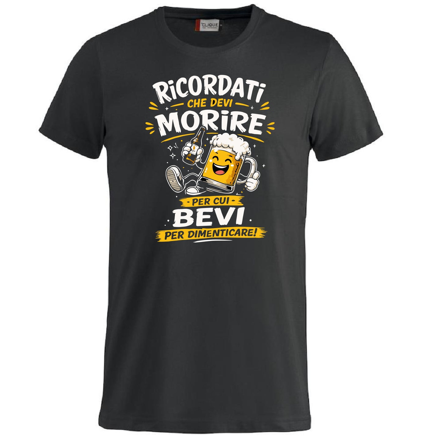 T-Shirt Simpatica Ricordati Che Devi Morire ..Per cui Bevi Per Dimenticare ! – Personalizzabile con Nome – PS 27431-A-153