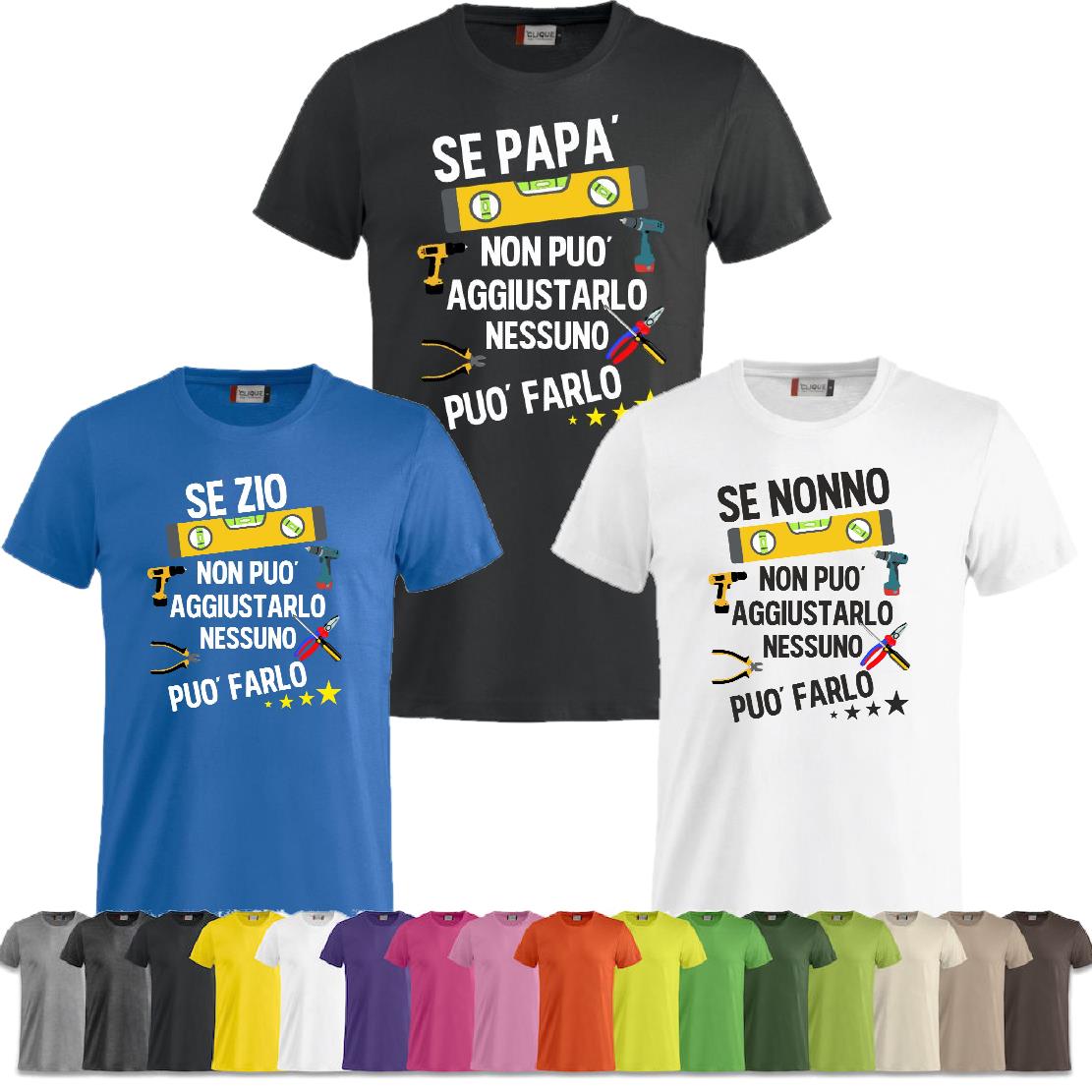 T-Shirt Personalizzabile Unisex “Se... non può aggiustarlo”  – Festa del papà - PS 27431-A044