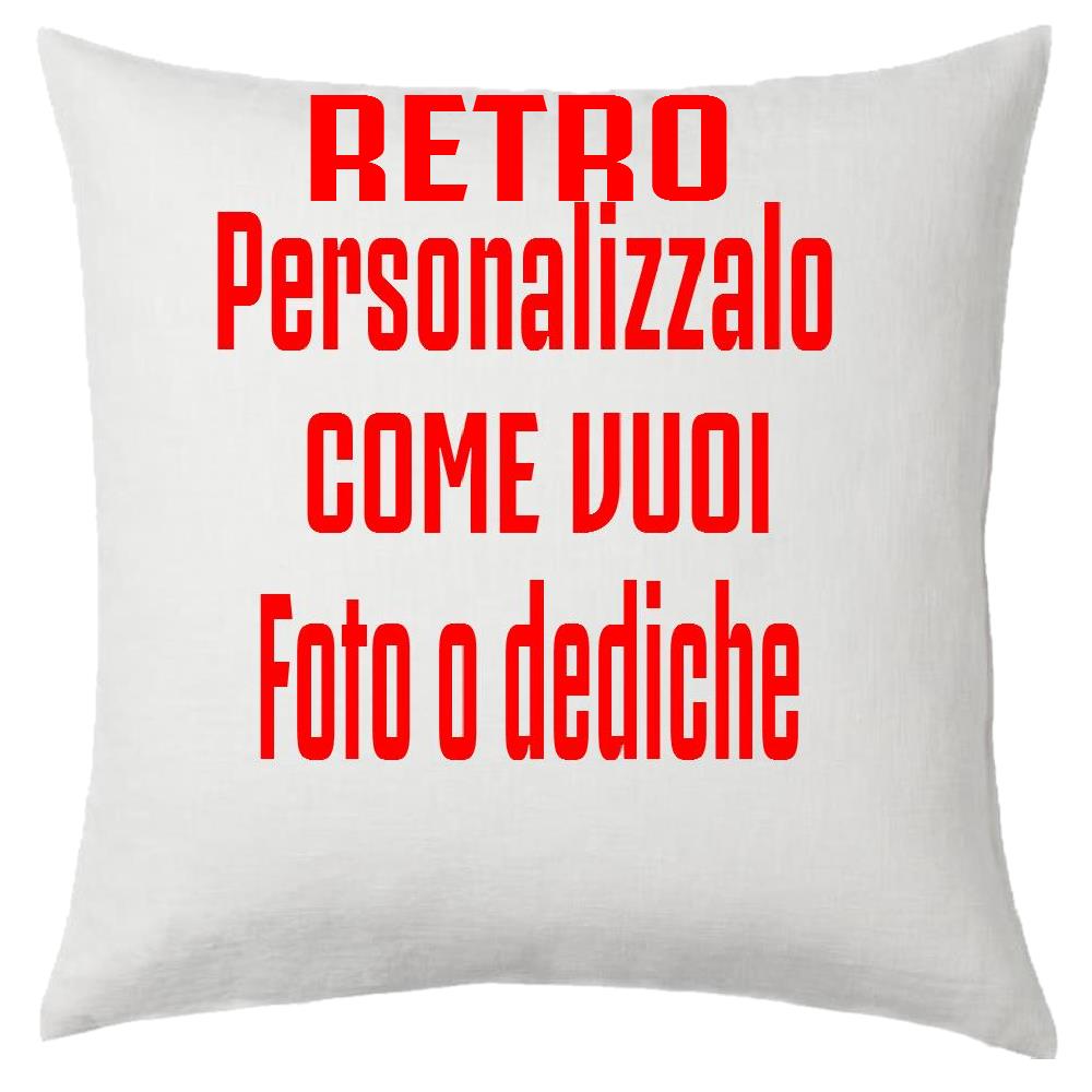 Cuscino Personalizzabile Con Foto o Frasi 40x40 cm PS 10746
