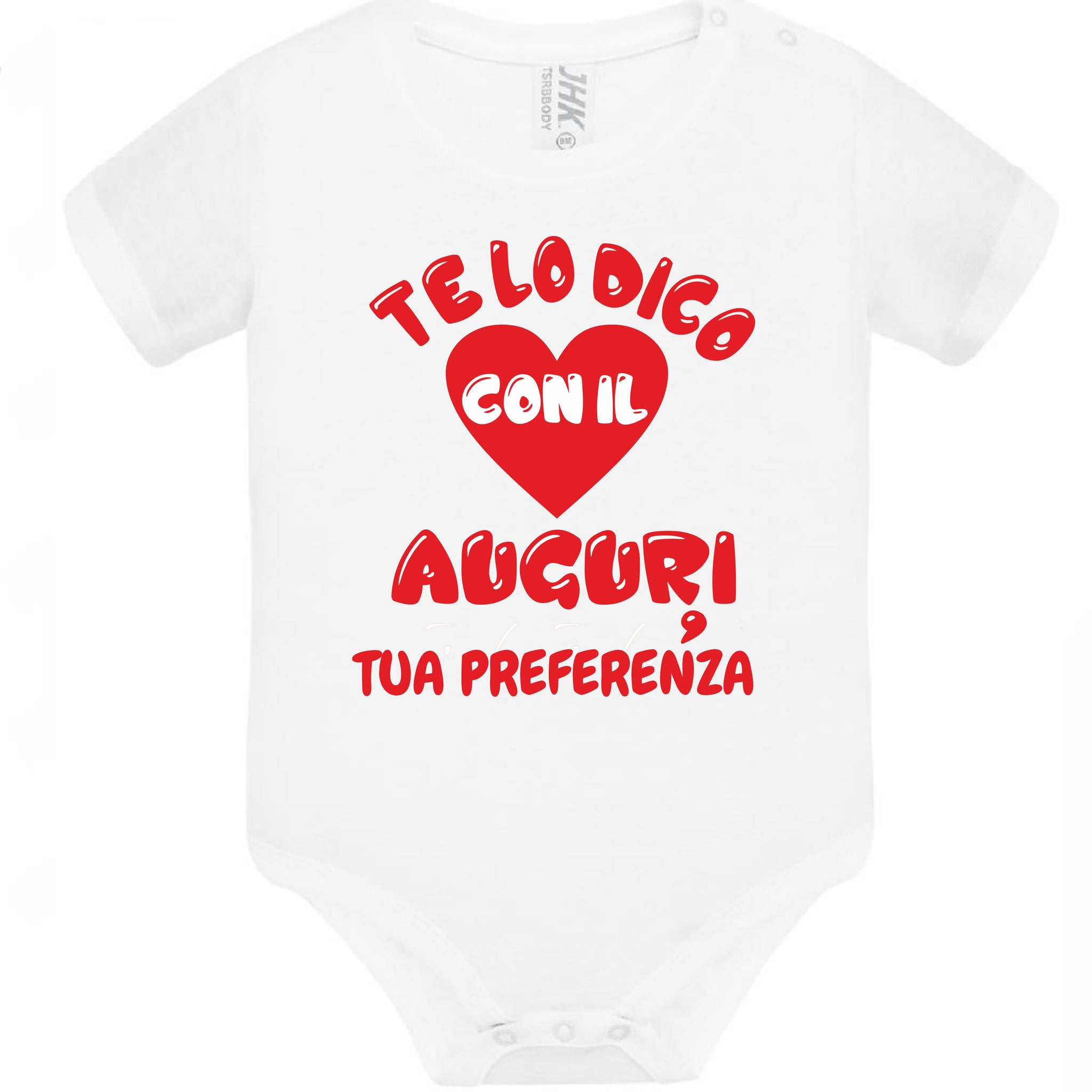 Body Neonato Personalizzato “Te Lo Dico Con Il Cuore” Auguri Papà Mamma Nonna Zia o Nome PS 28180-0003