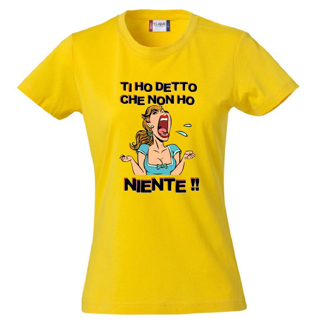 T-Shirt Donna “Ti Ho Detto Che Non Ho Niente” – Maglietta Umoristica – PS 28870-011