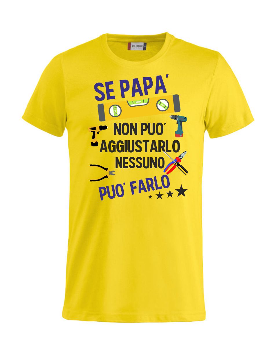 T-Shirt Personalizzabile Unisex “Se... non può aggiustarlo”  – Festa del papà - PS 27431-A044