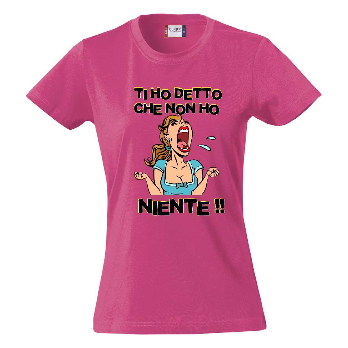 T-Shirt Donna “Ti Ho Detto Che Non Ho Niente” – Maglietta Umoristica – PS 28870-011