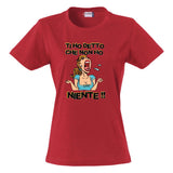 T-Shirt Donna “Ti Ho Detto Che Non Ho Niente” – Maglietta Umoristica – PS 28870-011